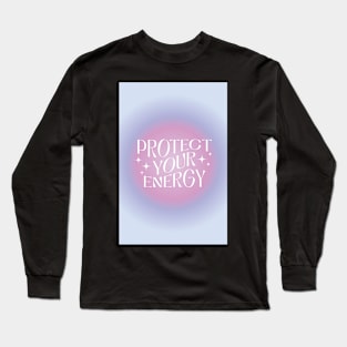 Protect Your Energy Aura Long Sleeve T-Shirt